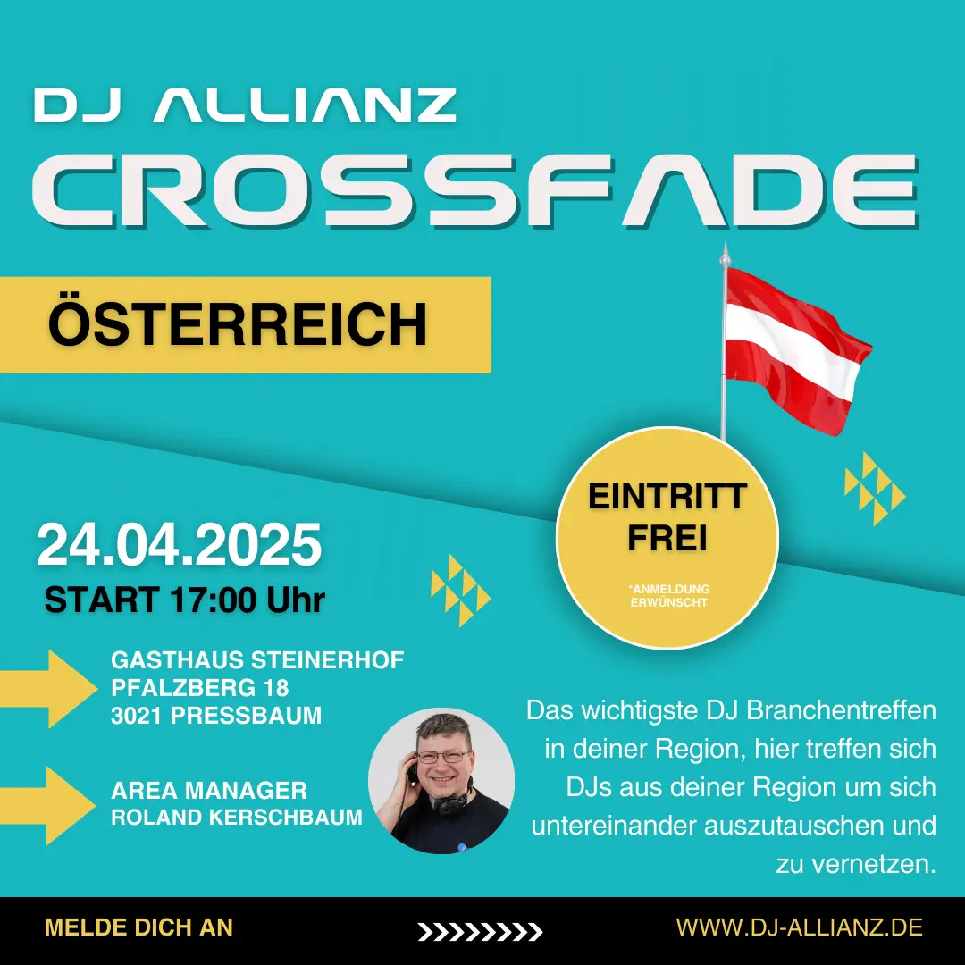 1. CROSSFADE in Österreich das DJ Treffen der DJ ALLIANZ